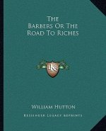 The Barbers or the Road to Riches