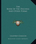 The Book of the Duchess and Other Poems
