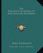 The Bracelets or Amiability and Industry Rewarded