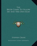 The Bride Comes to Yellow Sky and the Open Boat