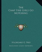 The Camp Fire Girls Go Motoring