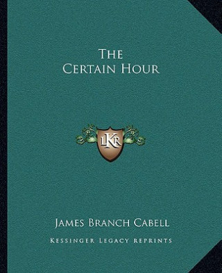 The Certain Hour