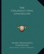 The Children's Own Longfellow