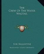 The Crew of the Water Wagtail