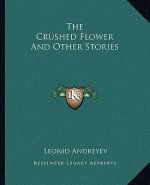 The Crushed Flower and Other Stories