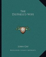 The Distress'd Wife