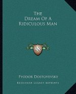 The Dream of a Ridiculous Man