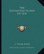 The Enchanted Island of Yew