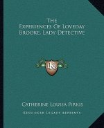 The Experiences of Loveday Brooke, Lady Detective