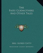 The Fairy Godmothers and Other Tales