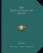 The First Apology of Justin