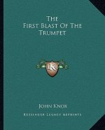 The First Blast of the Trumpet