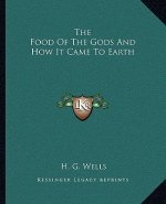 The Food Of The Gods And How It Came To Earth
