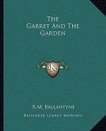 The Garret and the Garden