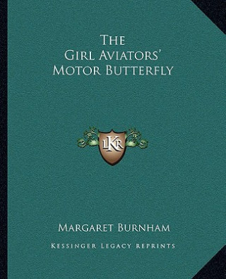 The Girl Aviators' Motor Butterfly