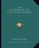 The Governess or the Little Female Academy