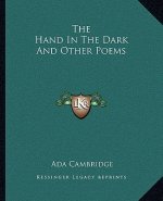 The Hand in the Dark and Other Poems