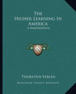 The Higher Learning in America: A Memorandum