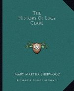 The History Of Lucy Clare