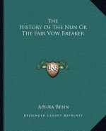 The History Of The Nun Or The Fair Vow Breaker