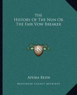 The History Of The Nun Or The Fair Vow Breaker