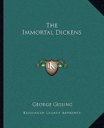The Immortal Dickens