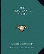 The Insulted and Injured