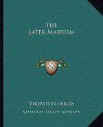The Later Marxism