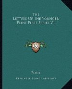 The Letters of the Younger Pliny First Series V1