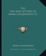 The Life and Letters of Maria Edgeworth V2