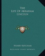 The Life of Abraham Lincoln