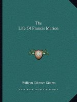 The Life of Francis Marion