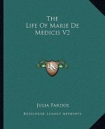 The Life of Marie de Medicis V2