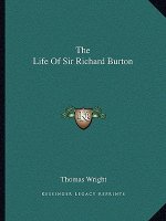 The Life of Sir Richard Burton