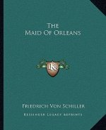 The Maid of Orleans
