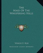 The Maid of the Whispering Hills