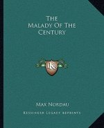 The Malady of the Century