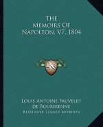 The Memoirs of Napoleon, V7, 1804