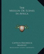 The Mission or Scenes in Africa