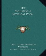 The Mohawks a Satirical Poem