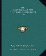 The Most Pleasant and Delectable Questions of Love