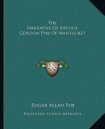 The Narrative of Arthur Gordon Pym of Nantucket