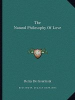 The Natural Philosophy of Love