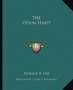 The Opium Habit