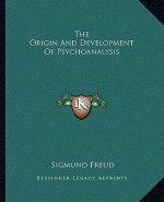 The Origin and Development of Psychoanalysis
