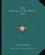 The Pigtail of Hi Wing Ho