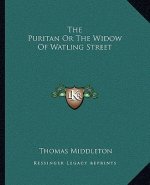 The Puritan or the Widow of Watling Street
