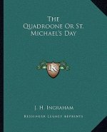 The Quadroone or St. Michael's Day