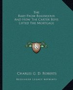 The Raid from Beausejour and How the Carter Boys Lifted the Mortgage