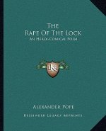 The Rape of the Lock: An Heroi-Comical Poem